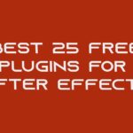 Best After Effects Plugins – Get 25 Free AE Plugins