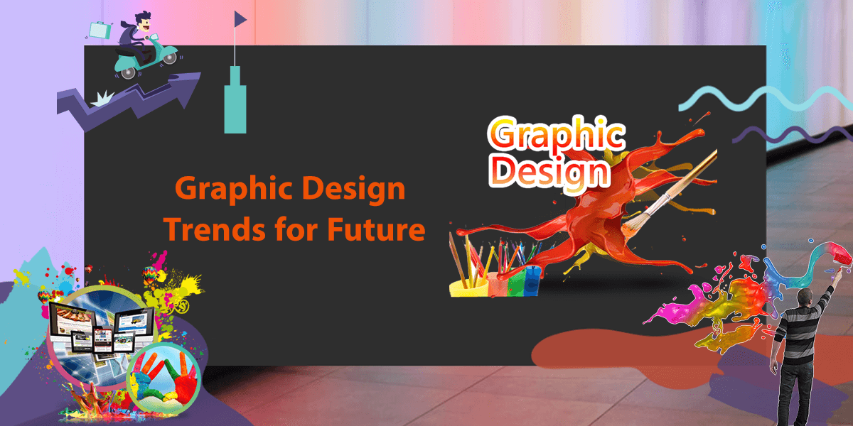 Graphic Design Trends for the Future